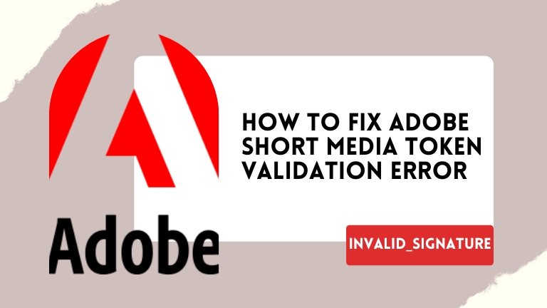Adobe Short Media Token Validation Error: invalid_signature