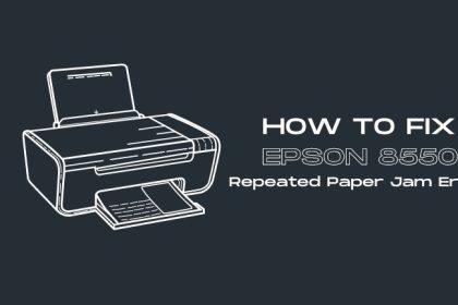 Epson 8550 Repeated Paper Jam Error