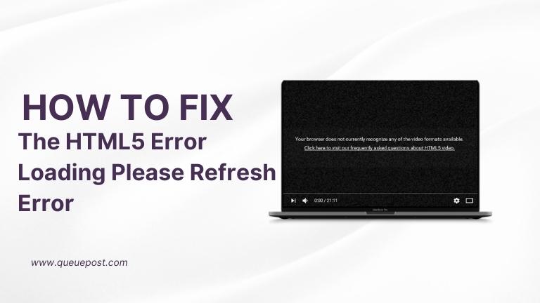 HTML5 Error Loading Please Refresh