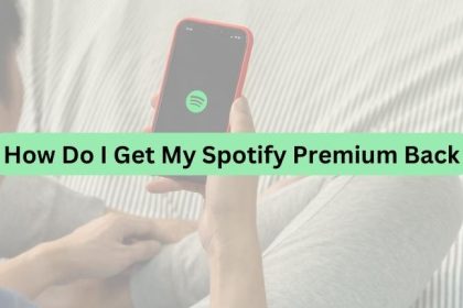 How Do I Get My Spotify Premium Back